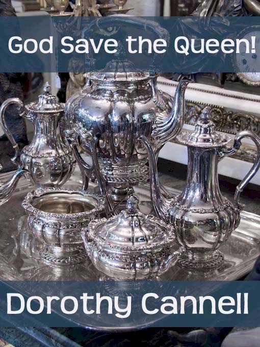 Title details for God Save the Queen! by Dorothy Cannell - Available